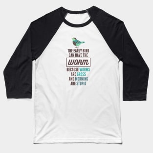 early bird Baseball T-Shirt